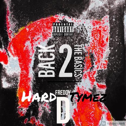 Hard Tymez (Back the Basics) [Explicit]