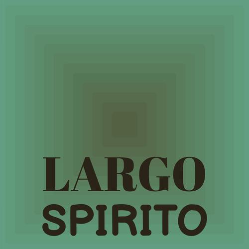 Largo Spirito