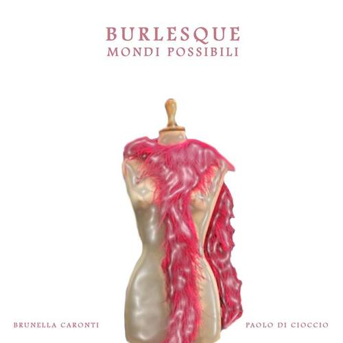 Burlesque(Mondi possibili)