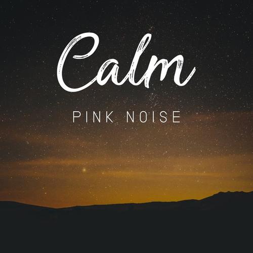 Calm Pink Noise