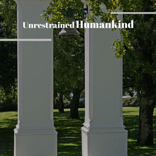 Unrestrained Humankind