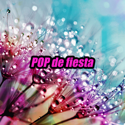 POP de Fiesta (Explicit)