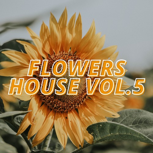 Flowers House Vol.5