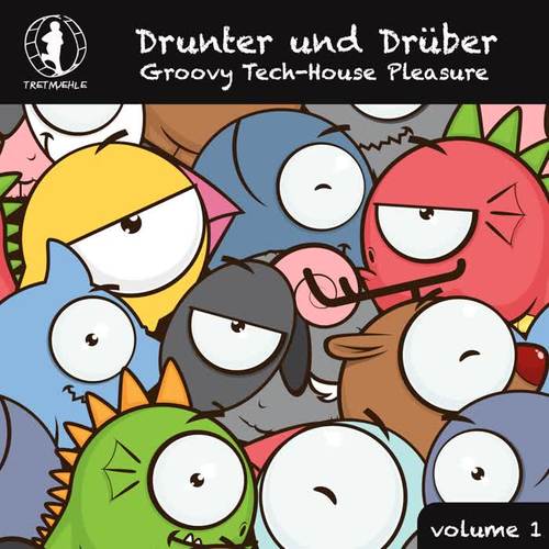 Drunter und Drüber, Vol. 1 - Groovy Tech House Pleasure!