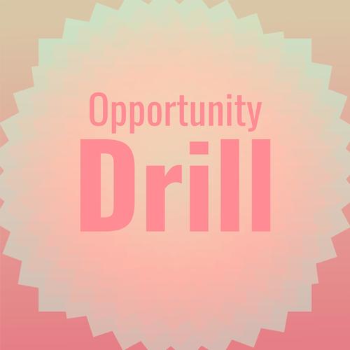 Opportunity Drill