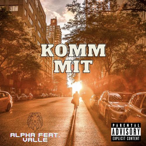 Komm mit (feat. Valle) [Explicit]