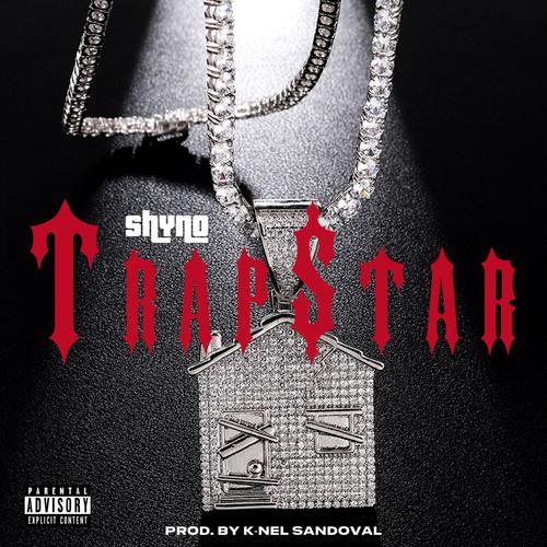 Trapstar (feat. K-Nel Sandoval) [Explicit]