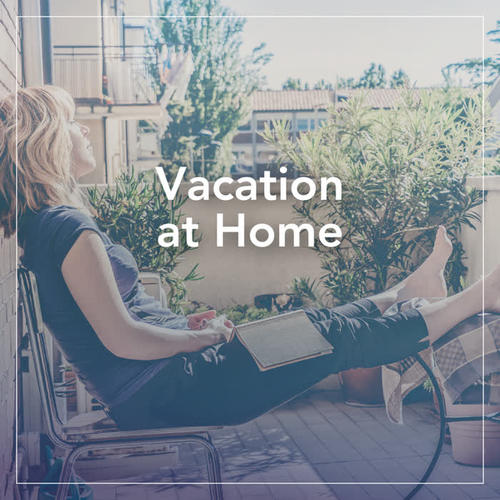 Vacation at Home (Explicit)