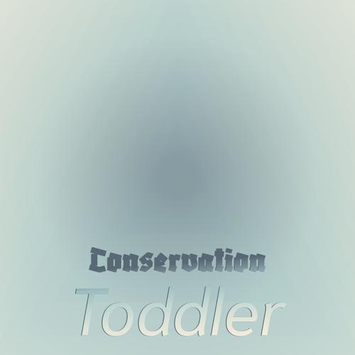 Conservation Toddler