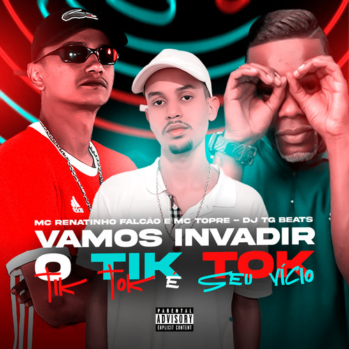 Vamos Invadir o Tik Tok, Tik Tok É Seu Vicio (Explicit)