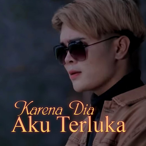 Karna Dia Aku Terluka