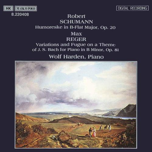 SCHUMANN, R.: Humoreske, Op. 20 / REGER: Variations and Fugue, Op. 81