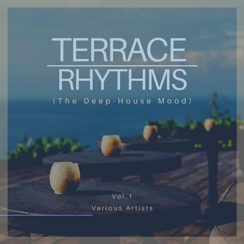 Terrace Rhythms (The Deep-House Mood) , Vol. 1