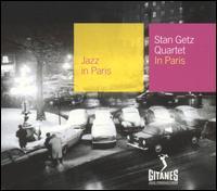 Jazz in Paris: Stan Getz Quartet in Paris [live]