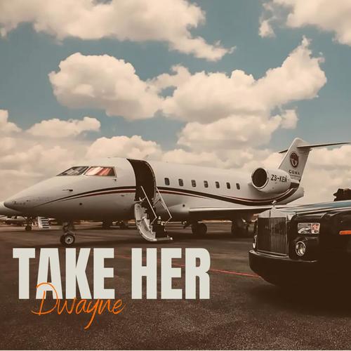 TAKE HER (Explicit)