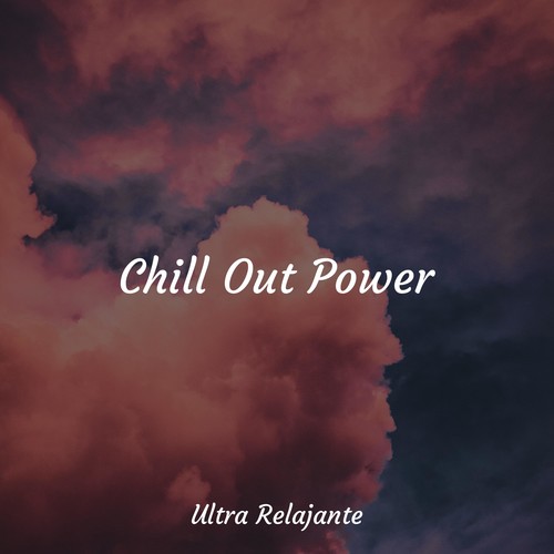 Chill Out Power