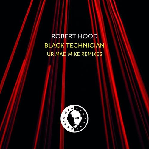 Black Technician (UR Mad Mike Remixes)