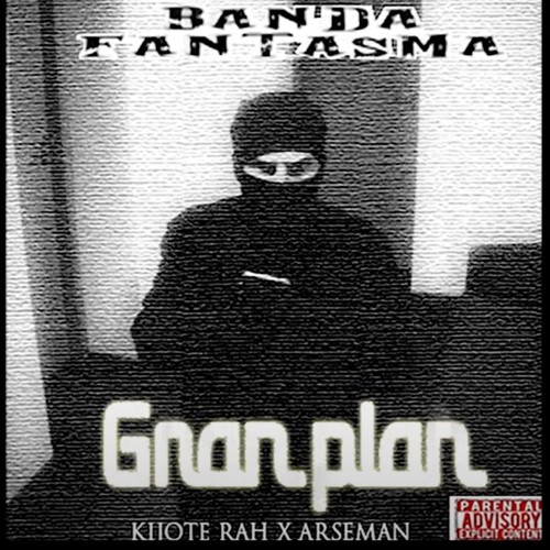 Gran plan (feat. kijote rah) [Explicit]