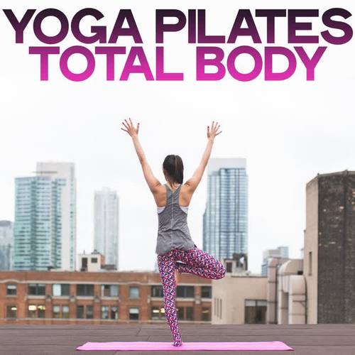 Yoga Pilates Total Body