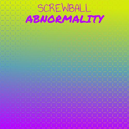 Screwball ***********