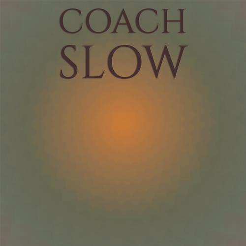 Coach Slow