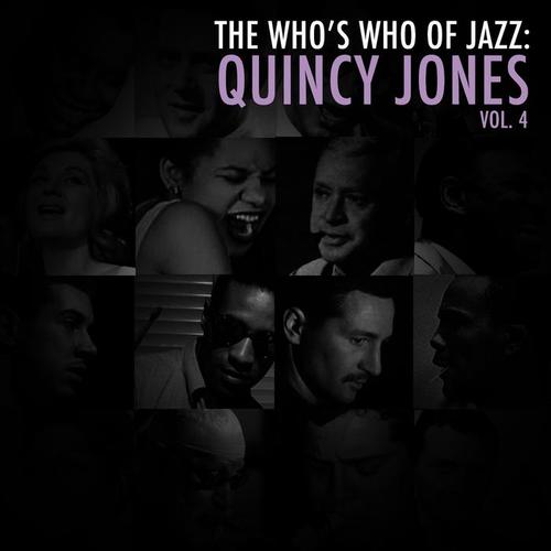 A Who's Who of Jazz: Quincy Jones, Vol. 4