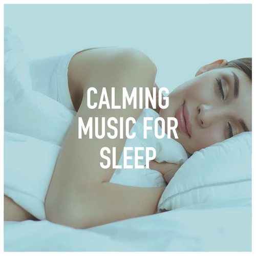 Calming Music for Sleep