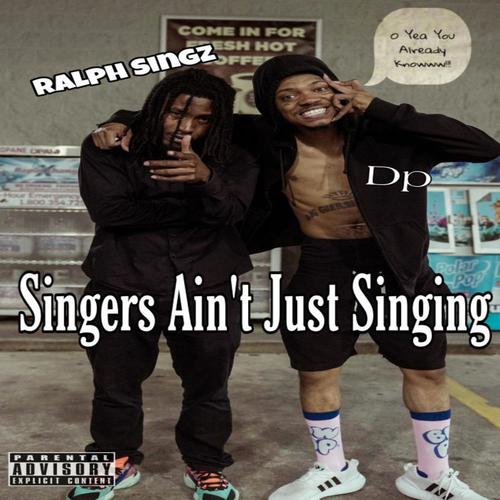 Singers Aint Just Singing (Explicit)