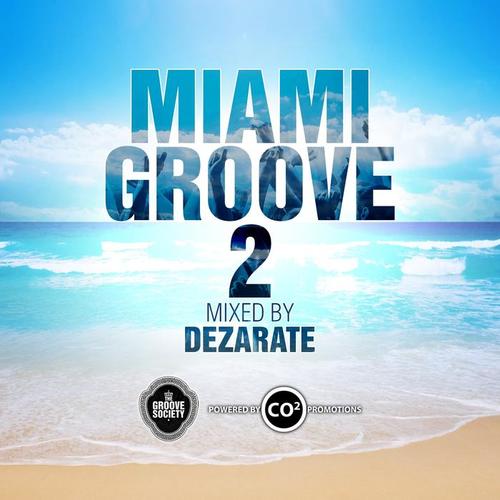 Miami Groove 2 (Mixed By Dezarate)