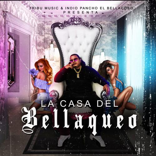 La Casa Del Bellaqueo (Explicit)