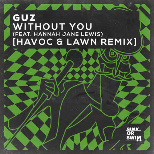 Without You (feat. Hannah Jane Lewis) [Havoc & Lawn Remix]