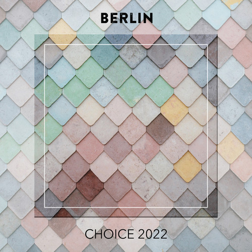 Berlin CHOICE 2022