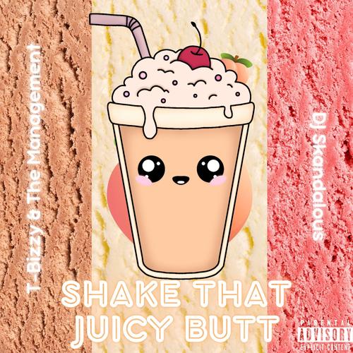 Shake That Juicy Butt (Explicit)