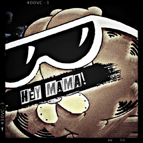 Hey mama! (Explicit)