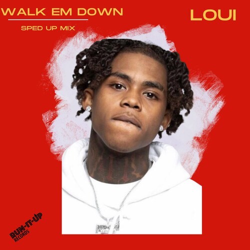 Walk em Down (Sped Up Mix) [Explicit]