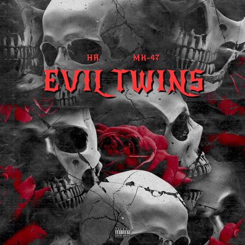 Evil Twins (feat. HR) [Explicit]