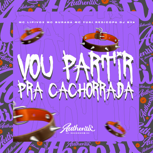 Vou Partir pra Cachorrada (Explicit)