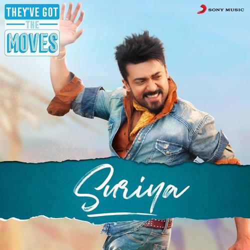 They've Got The Moves : Suriya