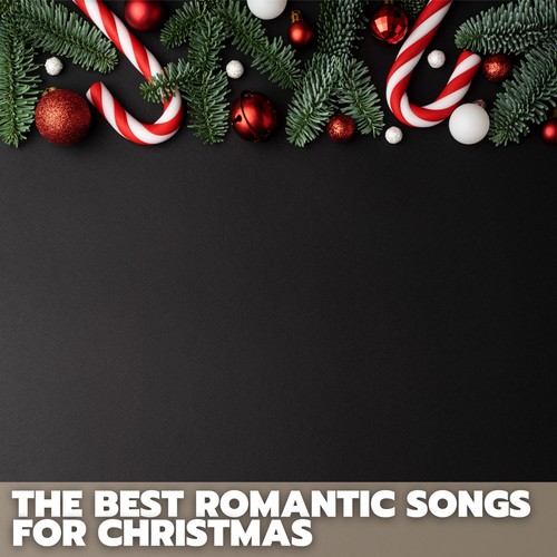 The Best Romantic Songs for Christmas