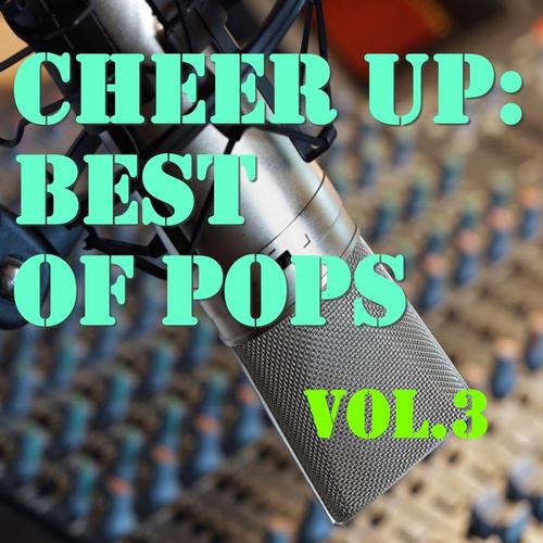 Cheer Up: Best Of Pops, Vol.3