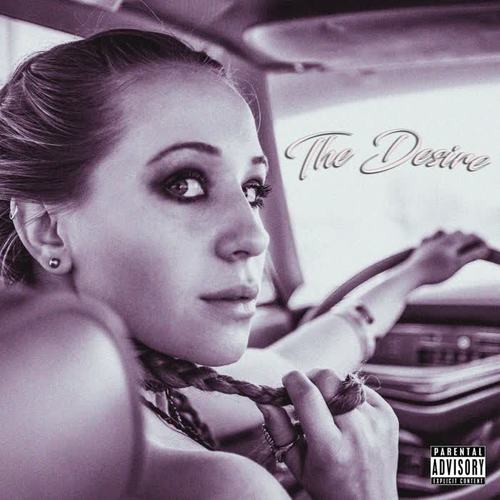 The Desire (Explicit)