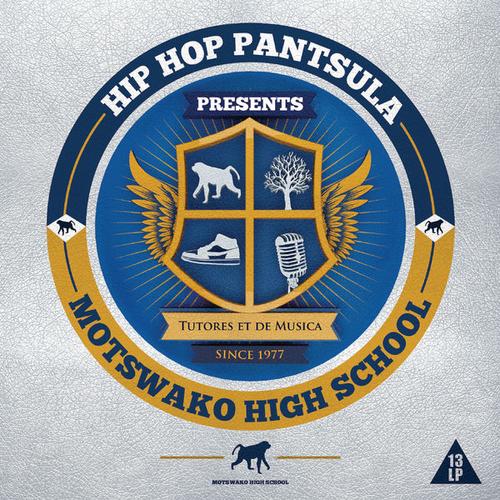 Hip Hop Pantsula Presents Motswako High School