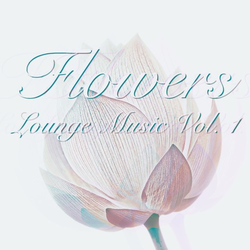 Flower (Lounge Music), Vol. 1