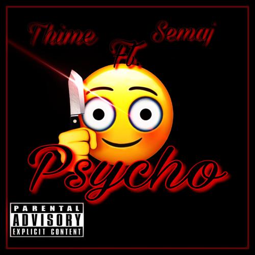 Psycho (feat. Semaj) [Explicit]