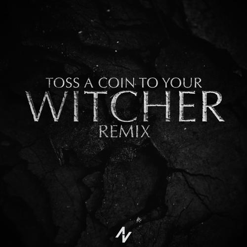 Toss A Coin To Your Witcher