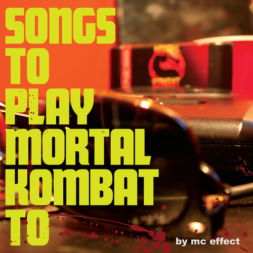 Songs to Play Mortal Kombat To (Explicit)