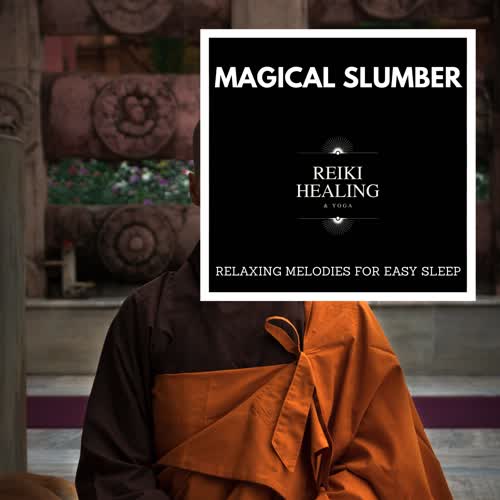 Magical Slumber - Relaxing Melodies For Easy Sleep