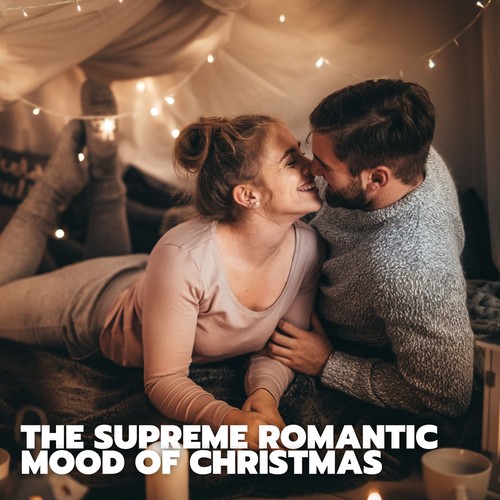 The Supreme Romantic Mood of Christmas