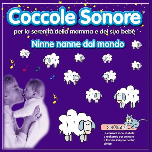 Ninne nanne dal mondo (Per la serenità della mamma e del suo bebé, da 0 mesi..le canzoni sono studiate e realizzate per calmare e favorire il riposo del tuo bimbo)