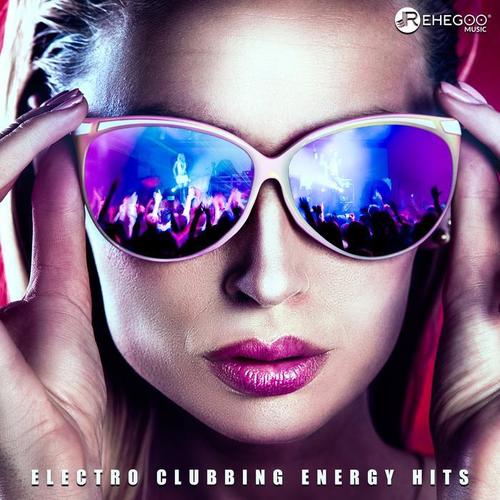 Electro Clubbing Energy Hits